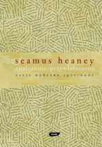 Znalezione - przywłaszczone. Eseje wybrane 1971 – 2001 - Seamus Heaney, Magda Heydel