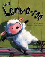 The Lamb-A-Roo - Diana Kimpton, Rosalind Beardshaw