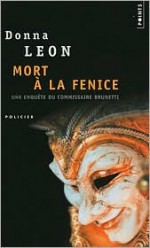 Mort à la Fenice (Commissario Brunetti #1) - Donna Leon, William Olivier Desmond