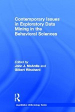 Contemporary Issues in Exploratory Data Mining in the Behavioral Sciences - Jack McArdle, Gilbert Ritschard