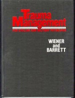 Trauma Management For Civilian And Military Physicians - Stanley L. Wiener, John Barrett