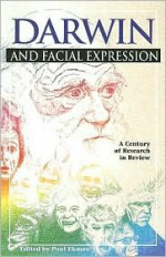 Darwin and Facial Expression: A Century of Research in Review - Paul Ekman