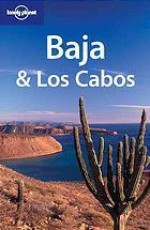 Lonely Planet Baja California: Travel Survival Kit - Wayne Bernhardson, Scott Wayne, Lonely Planet