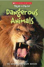 Dangerous Animals - Melvin A. Berger, Gilda Berger