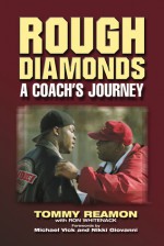 Rough Diamonds: A Coach's Journey - Tommy Reamon, Ron Whiteneck, Ron Whitenack, Michael Vick