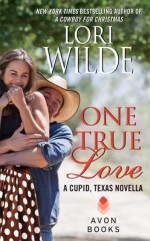 One True Love: A Cupid, Texas Novella - Lori Wilde