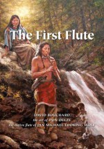 The First Flute - David Bouchard, Don Oelze