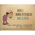 Big Brother Blues - Ben Sargent