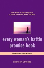 Every Woman's Battle Promise Book: God's Words of Encouragement to Guard Your Heart, Mind, and Body - Shannon Ethridge, Stephen Arterburn