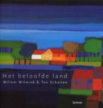 Het beloofde land - Willem Wilmink, Ton Schulten