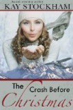 The Crash Before Christmas - Kay Stockham