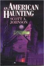 An American Haunting - Scott A. Johnson