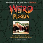 Weird Florida - Charlie Carlson, Mark Moran, Mark Sceurman