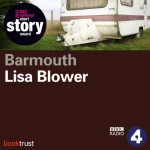 Barmouth (BBC National Short Story Award 2013) - Lisa Blower, Rebekah Staton