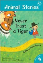 Animal Stories 2: Never Trust a Tiger - Lari Don, Melanie Williamson