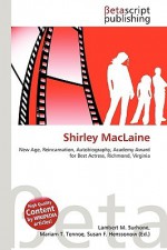 Shirley MacLaine - Lambert M. Surhone, VDM Publishing, Susan F. Marseken