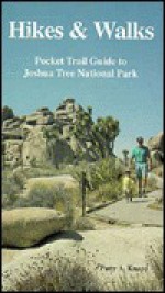 Hikes & Walks: Pocket Trail Guide to Joshua Tree National Park - Patty Knapp