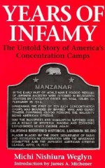 Years of Infamy: The Untold Story of America's Concentration Camps - Michi Weglyn