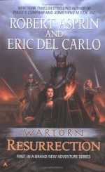 Wartorn: Resurrection - Robert Lynn Asprin, Eric Del Carlo
