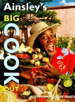 Ainsley's Big Cook Out - Ainsley Harriott