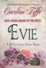 Evie (Mail-Order Brides of the West #2) - Caroline Fyffe