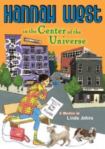 Hannah West in the Center of the Universe - Linda Johns