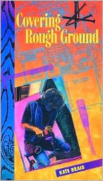 Covering Rough Ground - Kate Braid