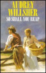 So Shall You Reap - Audrey Willsher