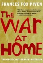 The War at Home: The Domestic Costs of Bush's Militarism - Frances Fox Piven