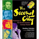 The Second City: Backstage at the World's Greatest Comedy Theater (book with 2 audio CDs) - Sheldon Patinkin, Robert Klein