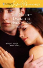 The Perfect Daughter - Anna DeStefano