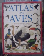 Atlas das Aves - Barbara Taylor, Richard Orr, Paula Reis