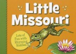 Little Missouri - Judy Young, Kathy-Jo Wargin, Helle Urban