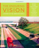 The Enduring Vision: A History of the American People, Concise - Paul S. Boyer, Clifford E. Clark, Karen Halttunen, Sandra Hawley, Joseph F. Kett