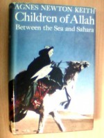 Children Of Allah. - Agnes Newton Keith