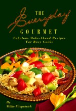 The Everyday Gourmet - Willie Fitzpatrick, Ross Hutchinson, Margo Embury