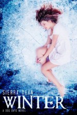 Winter: A Dog Days Novel (Dogs Days) - Sierra Dean