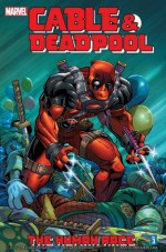 Cable & Deadpool - Volume 3: The Human Race: Human Race v. 3 - Fabian Nicieza, Patrick Zircher