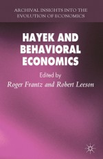 Hayek and Behavioral Economics - Roger Frantz, Robert Leeson