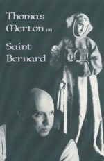 Thomas Merton On St. Bernard - Thomas Merton