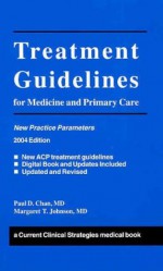 Treatment Guidelines For Medicine And Primary Care, 2004 Edition - Paul D. Chan