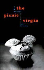 Picnic Virgin: New Writers - Emily Perkins