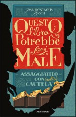 Questo libro potrebbe farvi male - Pseudonymous Bosch, Loredana Baldinucci