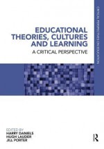 Educational Theories, Cultures and Learning - Harry Daniels, Hugh Lauder, Jill Porter