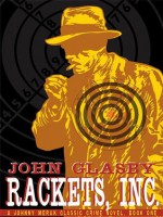 Rackets, Inc.: A Johnny Merak Classic Crime Novel - John Glasby