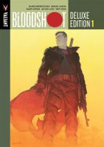 Bloodshot Deluxe Edition Book 1 Hc - Duane Swierczynski, Warren Simons, Jody LeHeup, Manuel Garcia, Barry Kitson, Arturo Lozzi