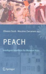 PEACH - Intelligent Interfaces for Museum Visits (Cognitive Technologies) - Oliviero Stock, Massimo Zancanaro