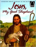 Jesus, My Good Shepherd - Arch Books