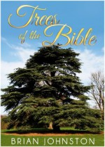 Trees of the Bible (Search For Truth Series) - Brian Johnston, Hayes Press