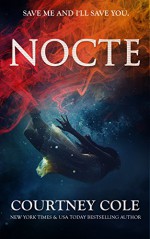 NOCTE (The Nocte Trilogy Book 1) - Courtney Cole